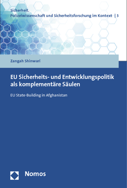 EU Sicherheits- und Entwicklungspolitik als komplementäre Säulen von Shinwari,  Zangah