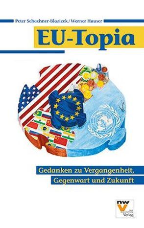 EU-Topia von Hauser,  Werner, Schachner-Blazizek,  Peter