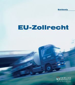 EU-Zollrecht von Baldasty,  Gerald