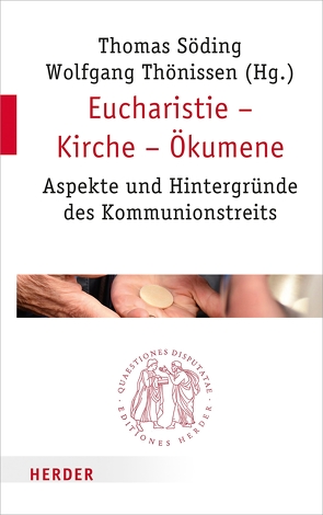 Eucharistie – Kirche – Ökumene von Bormann,  Prof. Franz-Josef, Gazer,  Hacik Rafi, Graulich,  Professor Markus, Haering,  Stephan, Hahn,  Judith, Hoff,  Gregor Maria, Knop,  Julia, Kopp,  Professor Stefan, Nüssel,  Friederike, Pulte,  Matthias, Rahner,  Johanna, Sattler,  Dorothea, Seewald,  Michael, Söding,  Thomas, Swarat,  Professor Uwe, Thönissen,  Wolfgang, Vletsis,  Athanasios, Vorholt,  Robert, Werner,  Gunda, Wijlens,  Myriam