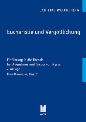 Eucharistie und Vergöttlichung von Welchering,  Jan Eike