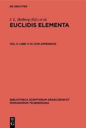 Euclidis Elementa / Libri V–IX cum appendice von Heiberg,  I. L., Stamatis,  E. S.