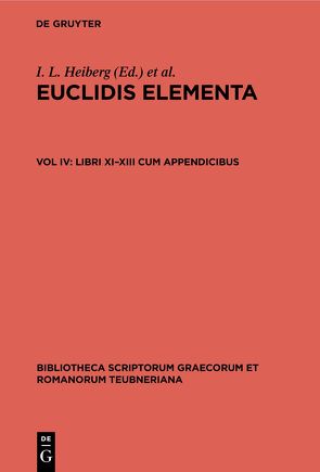 Euclidis Elementa / Libri XI–XIII cum appendicibus von Heiberg,  I. L., Stamatis,  E. S.