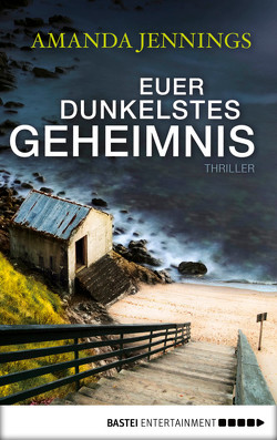 Euer dunkelstes Geheimnis von Jennings,  Amanda, Neuhaus,  Christina