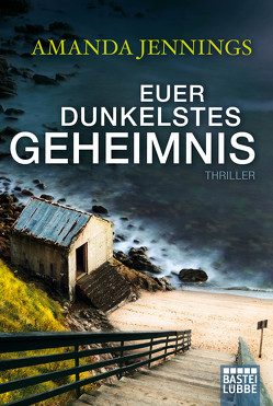 Euer dunkelstes Geheimnis von Jennings,  Amanda, Neuhaus,  Christina