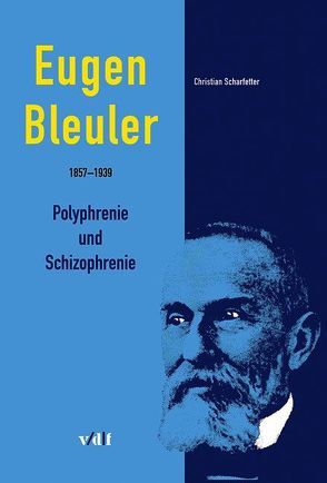 Eugen Bleuler (1857-1939) von Scharfetter,  Christian