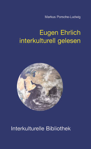 Eugen Ehrlich interkulturell gelesen von Porsche-Ludwig,  Markus