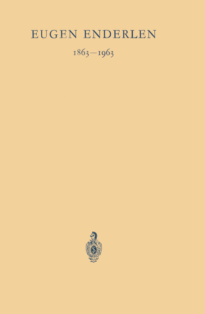 Eugen Enderlen 1863–1963 von Lutzeyer,  W., Nissen,  R., Wachsmuth,  W., Wachsmuth,  Werner, Zukschwerdt,  L.
