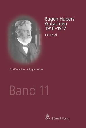 Eugen Hubers Gutachten 1916-1917 von Fasel,  Urs