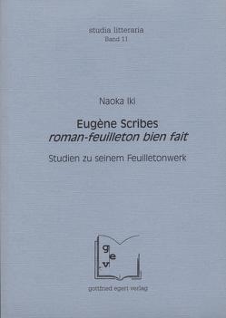 Eugène Scribes roman-feuilleton bien fait von Iki,  Naoka