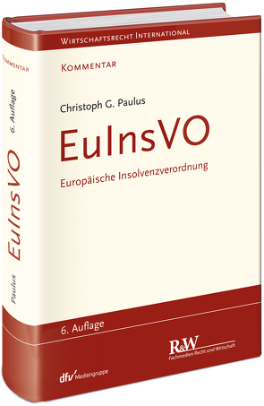 EuInsVO – Europäische Insolvenzverordnung von Paulus,  Christoph Georg