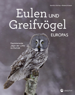 Eulen und Greifvögel Europas von Knauer,  Roland, Viering,  Kerstin