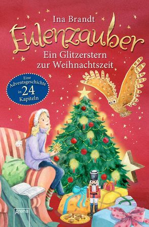 Eulenzauber. Ein Glitzerstern zur Weihnachtszeit von Brandt,  Ina, Mohr,  Irene