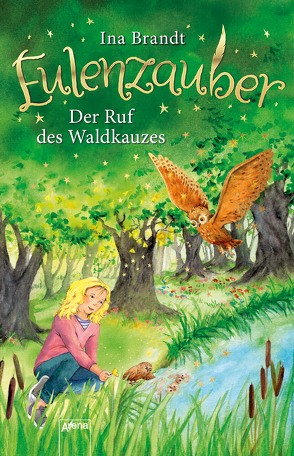 Eulenzauber (11). Der Ruf des Waldkauzes von Brandt,  Ina, Mohr,  Irene