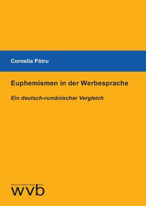 Euphemismen in der Werbesprache von Patru,  Cornelia