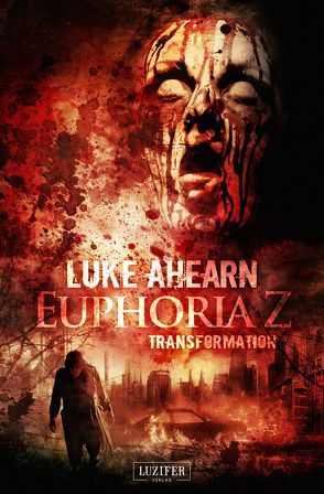 TRANSFORMATION (Euphoria Z 2) von Ahearn,  Luke, Schiffmann,  Andreas