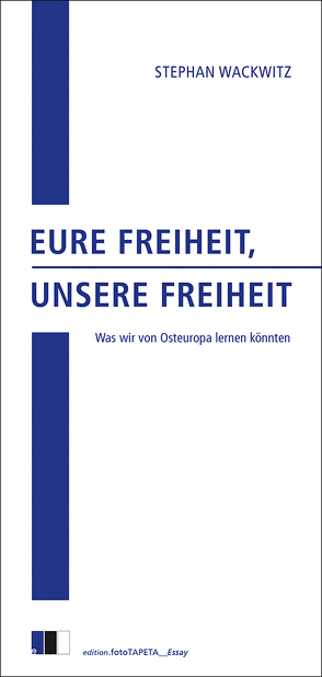 Eure Freiheit, unsere Freiheit von Wackwitz,  Stephan