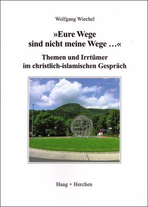 „Eure Wege sind nicht meine Wege …“ von Wiechel,  Wolfgang