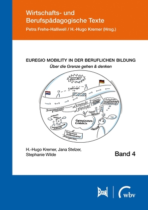 Euregio Mobility in der beruflichen Bildung von Kremer,  H.-Hugo, Stelzer,  Jana, Wilde,  Stephanie