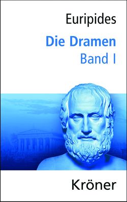 Euripides, Die Dramen / Die Dramen von Donner,  J.J., Euripides, Zimmermann,  Bernhard