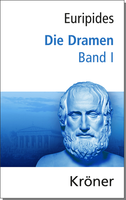 Euripides, Die Dramen / Die Dramen von Donner,  J.J., Euripides, Zimmermann,  Bernhard