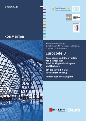 Eurocode 3 Bemessung und Konstruktion von Stahlbauten von Feldmann,  Markus, Kuhlmann,  Ulrike, Lindner,  Joachim, Müller,  Christian, Stroetmann,  Richard