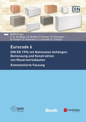 Eurocode 6 von Brehm,  Eric, Förster,  Valentin, Graubner,  Carl-Alexander, Ostendorf,  David, Purkert,  Benjamin, Scheller,  Eckehard, Schermer,  Detleff, Schmidt,  Ulf