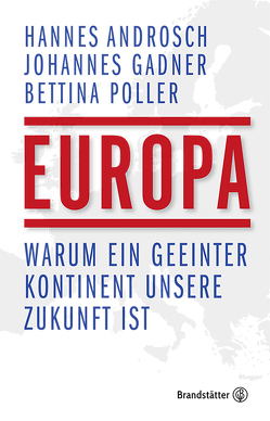 Europa vor der Entscheidung von Androsch,  Hannes, Gadner,  Johannes, Poller,  Bettina