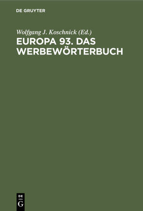 Europa 93. Das Werbewörterbuch von Gervais,  Guy, IP-Gruppe, Koschnick,  Wolfgang J, Vermittlung für Fernsehwerbung GmbH,  IPA-plus