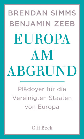 Europa am Abgrund von Freundl,  Hans, Simms,  Brendan, Zeeb,  Benjamin