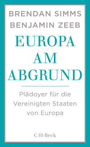 Europa am Abgrund von Freundl,  Hans, Simms,  Brendan, Zeeb,  Benjamin