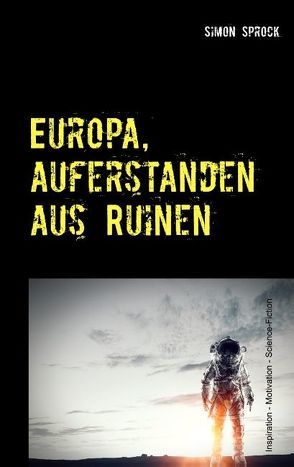 Europa, auferstanden aus Ruinen von Sprock,  Simon