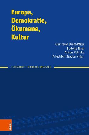 Europa, Demokratie, Ökumene, Kultur von Diem-Wille,  Gertraud, Nagl,  Ludwig, Pelinka,  Anton, Stadler,  Friedrich