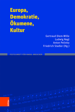 Europa, Demokratie, Ökumene, Kultur von Diem-Wille,  Gertraud, Nagl,  Ludwig, Pelinka,  Anton, Stadler,  Friedrich