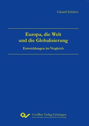 Europa, die Welt und die Globalisierung von Schäfers,  Eduard