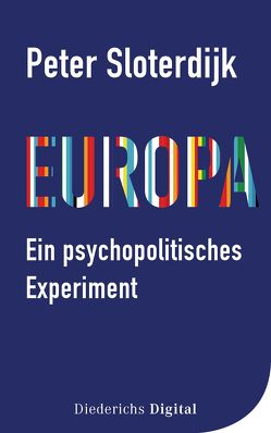 Europa – ein psychopolitisches Experiment von Sloterdijk,  Peter