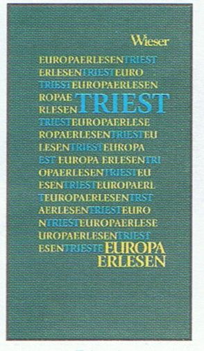 Europa Erlesen Triest von Grothe,  Kathrin, Wieser,  Lojze