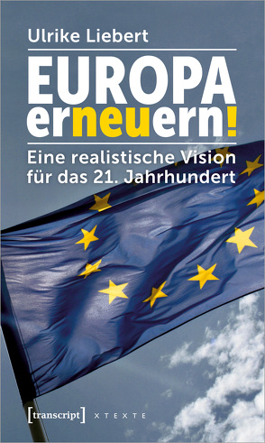 Europa erneuern! von Liebert,  Ulrike