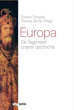 Europa von Francois,  Etienne, Serrier,  Thomas