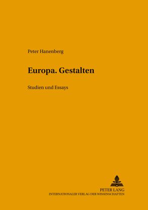 Europa. Gestalten von Hanenberg,  Peter