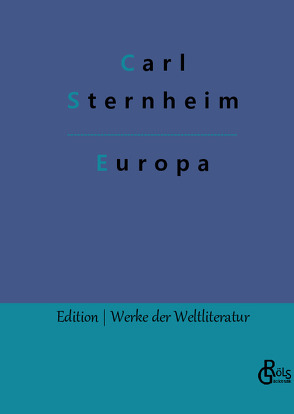 Europa von Gröls-Verlag,  Redaktion, Sternheim,  Carl