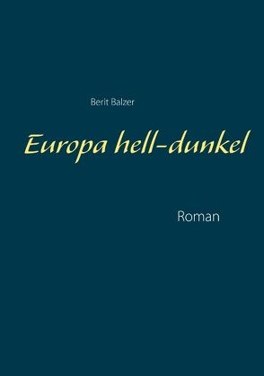 Europa hell-dunkel von Balzer,  Berit