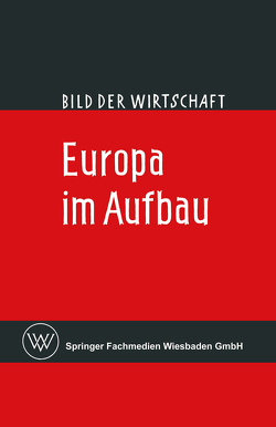 Europa im Aufbau von Broicher,  Claus