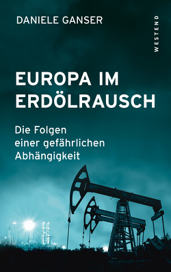 Europa im Erdölrausch von Ganser,  Daniele