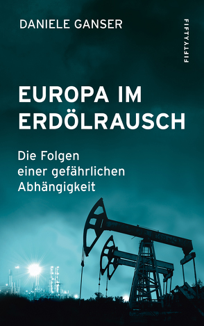 Europa im Erdölrausch von Ganser,  Daniele