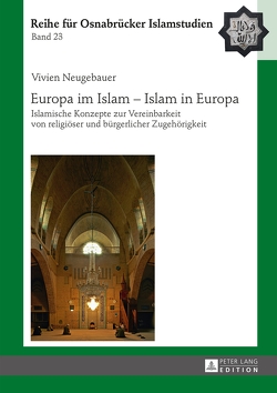 Europa im Islam – Islam in Europa von Neugebauer,  Vivien