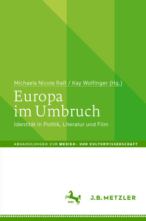 Europa im Umbruch von Raß,  Michaela Nicole, Wolfinger,  Kay