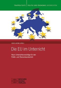 Europa im Unterricht von Arnold,  Wolfgang, Dickfoss,  Claudia, Jacobs,  Heinz, Kowitz,  Rolf, Schultes,  Michael