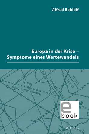 Europa in der Krise – Symptome eines Wertewandels von Rohloff,  Alfred