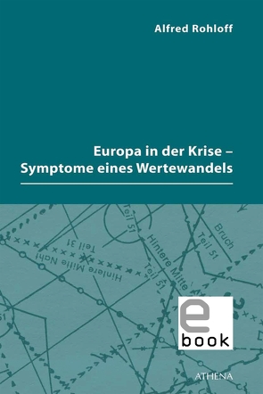 Europa in der Krise – Symptome eines Wertewandels von Rohloff,  Alfred